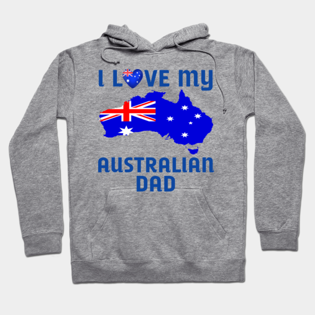 I Love My Australian Dad Happy Fathers Australia Day Aussie Slang